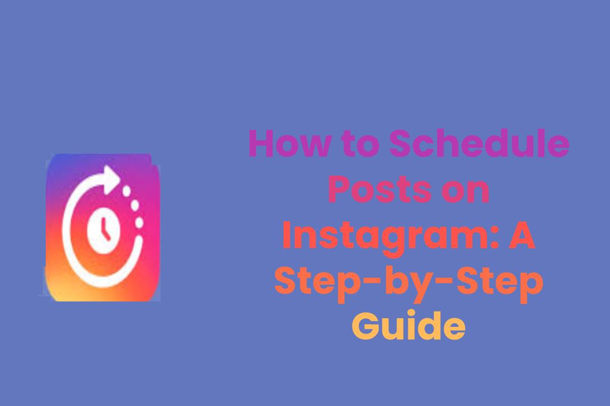 how-to-schedule-posts-on-instagram-a-step-by-step-guide-2021